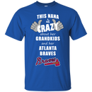 This Nana Is Crazy About Her Grandkids And Her Atlanta Braves T Shirts