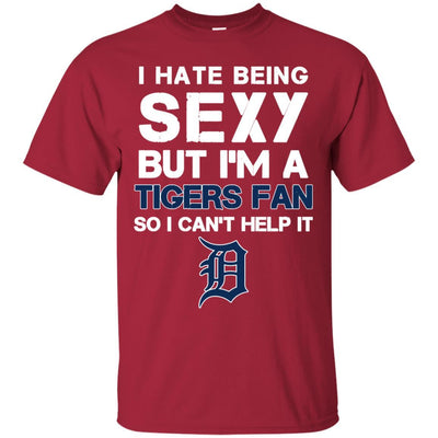 I Hate Being Sexy But I'm Fan So I Can't Help It Detroit Tigers Navy T Shirts