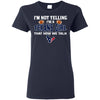 I'm Not Yelling I'm A Houston Texans Girl T Shirts