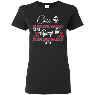 Always The Arizona Diamondbacks Girl T Shirts