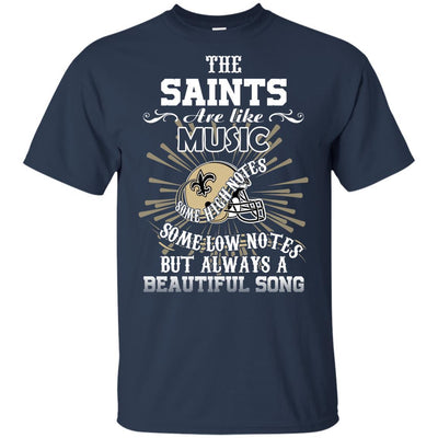 The New Orleans Saints Are Like Music T Shirt