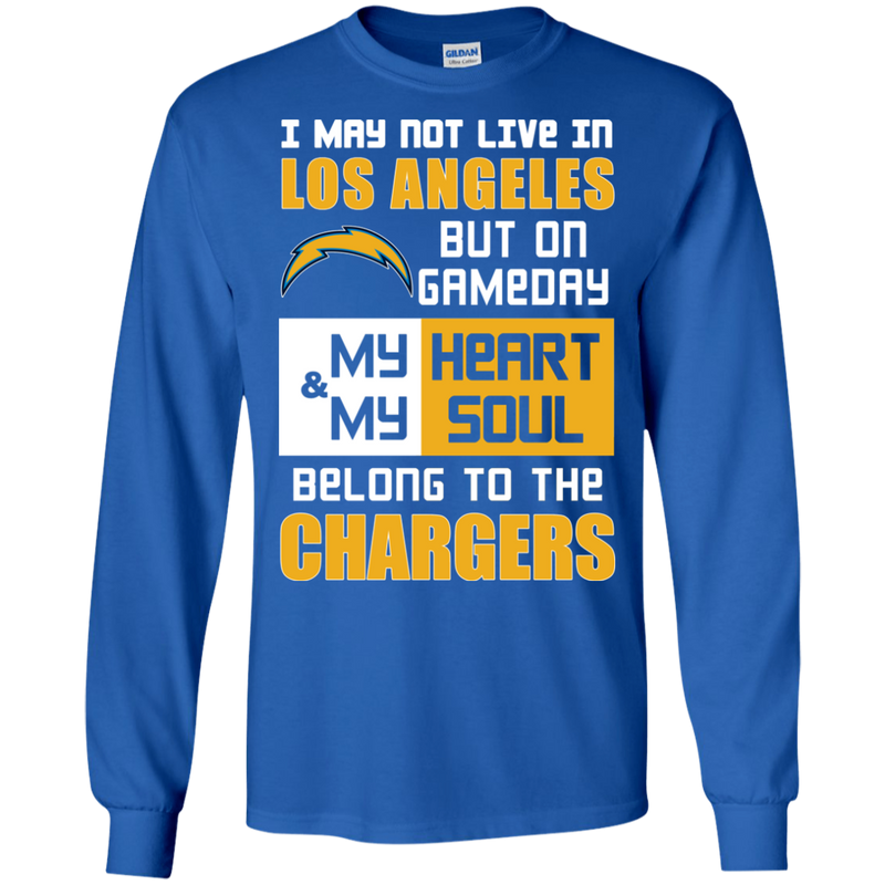 My Heart And My Soul Belong To The Los Angeles Chargers T Shirts