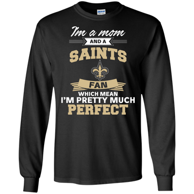 I'm A Mom And A New Orleans Saints Fan T Shirt