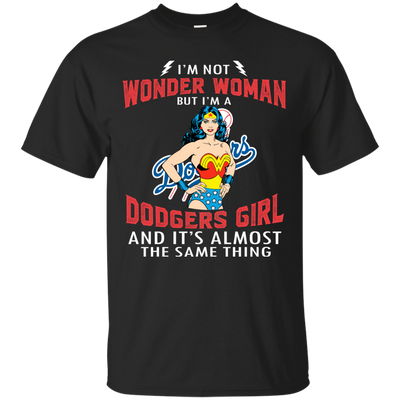 I'm Not Wonder Woman Los Angeles Dodgers T Shirts
