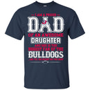 Proud Of Dad Of An Awesome Daughter Fresno State Bulldogs T Shirts