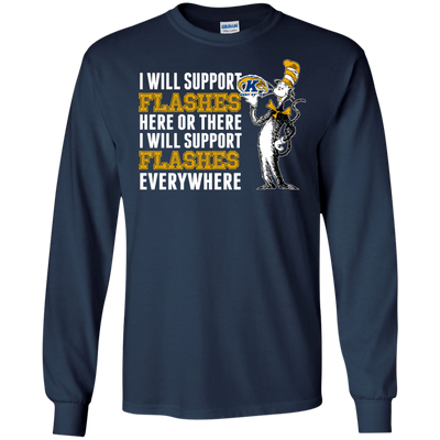 I Will Support Everywhere Kent State Golden Flashes T Shirts