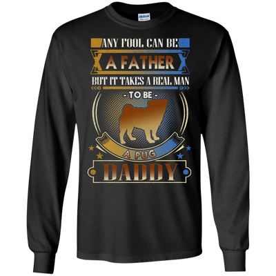 To Be A Pug Daddy T Shirts