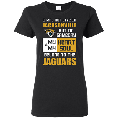 My Heart And My Soul Belong To The Jacksonville Jaguars T Shirts