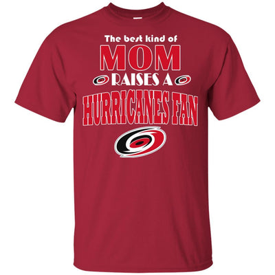 Best Kind Of Mom Raise A Fan Carolina Hurricanes T Shirts