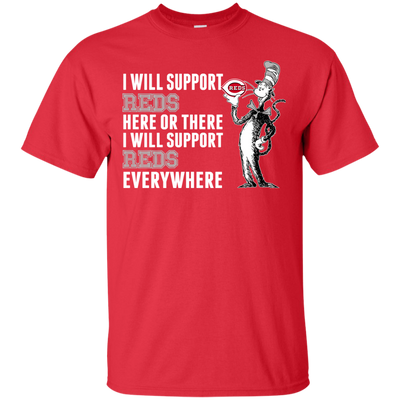 I Will Support Everywhere Cincinnati Reds T Shirts