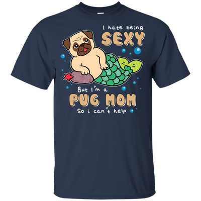 I'm A Pug Mom T Shirts