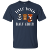 Half Wild Half Child T Shirts V5