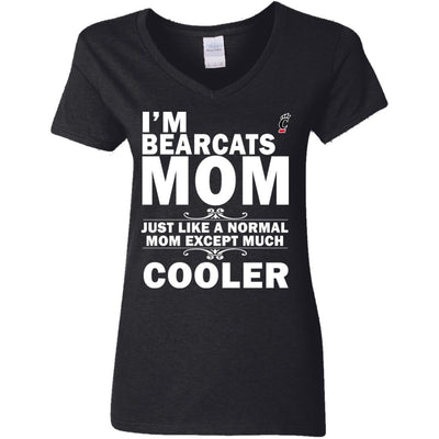 A Normal Mom Except Much Cooler Cincinnati Bearcats T Shirts