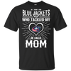 He Calls Mom Who Tackled My Columbus Blue Jackets T Shirts