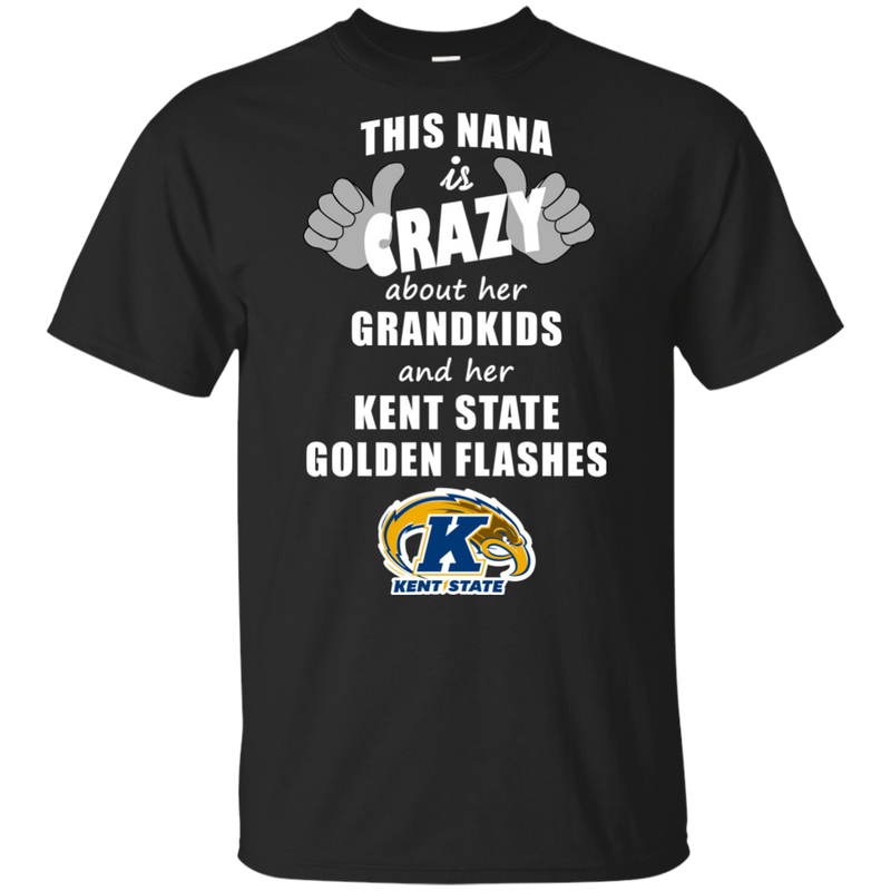 This Nana Is Crazy About Her Grandkids And Her Kent State Golden Flashes T Shirts