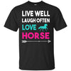 Live Well Laugh Often Love Horse Tee Shirt For Equestrian Gift