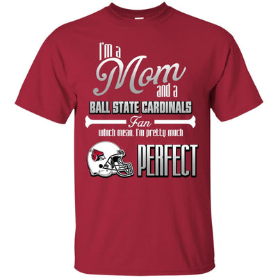 Cool Pretty Perfect Mom Fan Ball State Cardinals T Shirt