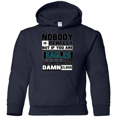 Nobody Is Perfect But If You Are A Philadelphia Eagles Fan T Shirts