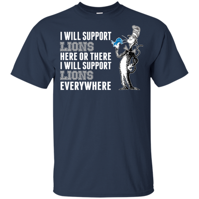 I Will Support Everywhere Detroit Lions T Shirts