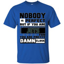 Nobody Is Perfect But If You Are A Jets Fan T Shirts
