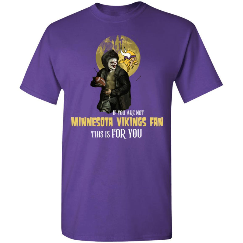 Become A Special Person If You Are Not Minnesota Vikings Fan T Shirt