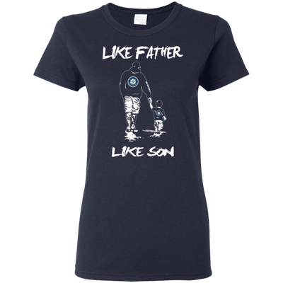 Happy Like Father Like Son Seattle Mariners T Shirts