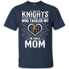 He Calls Mom Who Tackled My Vegas Golden Knights T Shirts