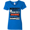 Nobody Is Perfect But If You Are A Browns Fan T Shirts