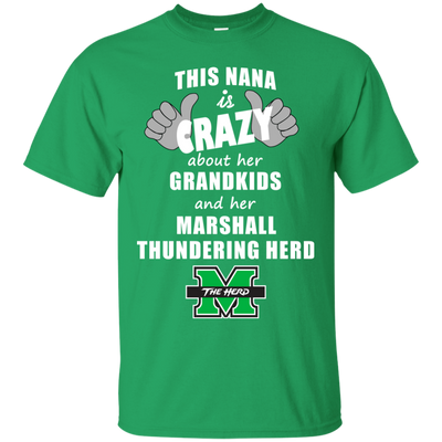 This Nana Is Crazy About Her Grandkids And Her Marshall Thundering Herd T Shirts