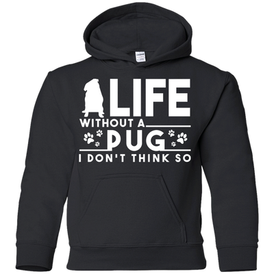 Life Without A Pug T Shirts