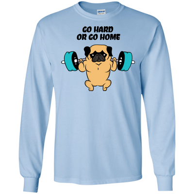 Pug - Go Hard Or Go Home T Shirts