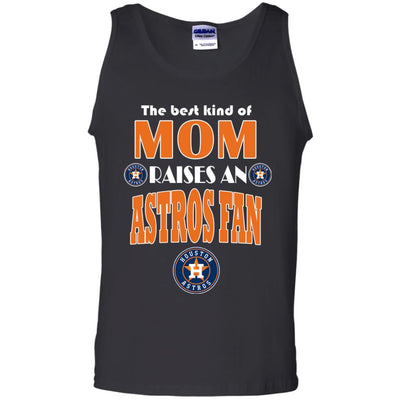 Best Kind Of Mom Raise A Fan Houston Astros T Shirts