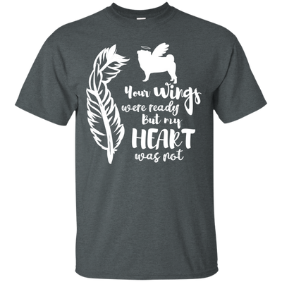 Pug Your Wings Were Ready T Shirts