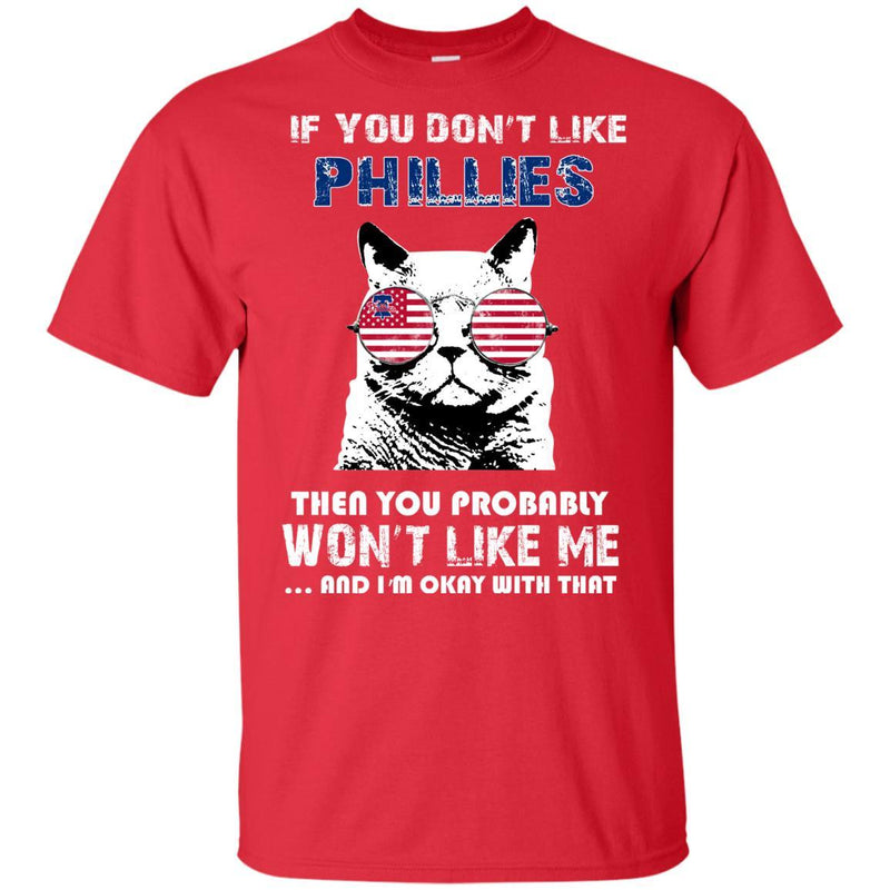 Something for you If You Don't Like Philadelphia Phillies T Shirt