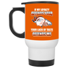 My Loyalty And Your Lack Of Taste Denver Broncos Mugs