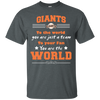 To Your Fan You Are The World San Francisco Giants T Shirts