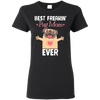 Best Freakin' Mom Pug Ever T Shirts