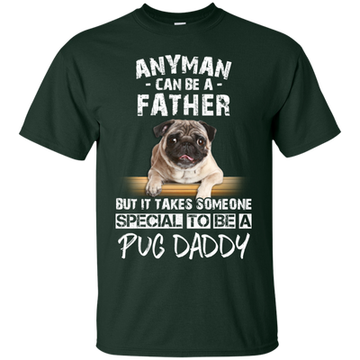 Nice Pug Black T Shirts - It Takes Someone Special To Be Pug Daddy