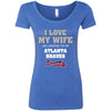I Love My Wife And Cheering For My Atlanta Braves T Shirts