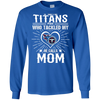 He Calls Mom Who Tackled My Tennessee Titans T Shirts