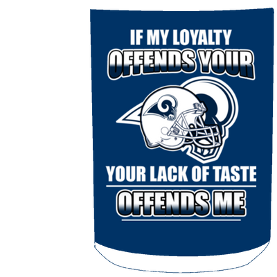 My Loyalty And Your Lack Of Taste Los Angeles Rams Mugs