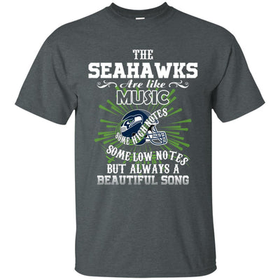 The Seattle Seahawks Are Like Music T Shirt