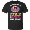 A Pug And Donut T Shirts