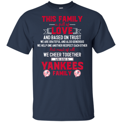 We Are A New York Yankees Family T Shirt