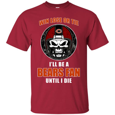 Win Lose Or Tie Until I Die I'll Be A Fan Chicago Bears Navy T Shirts
