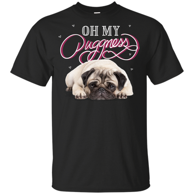 Oh My Pugness T Shirts