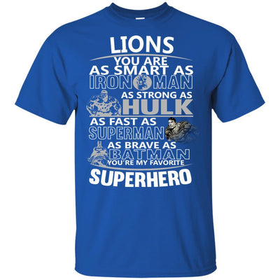 Detroit Lions You're My Favorite Super Hero T Shirts