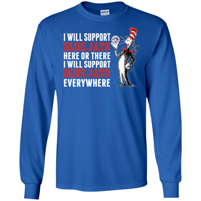 I Will Support Everywhere Toronto Blue Jays T Shirts