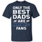 Only The Best Dads Are Fans Akron Zips T Shirts, is cool gift