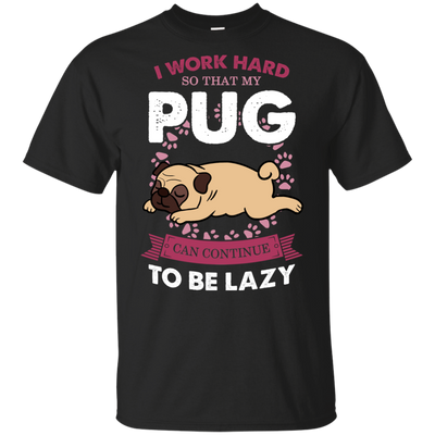 My Pug Lazy T Shirts